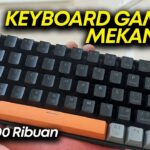 Keyboard Mekanik Murah Tapi Premium? Ini 4 Rekomendasi 2025