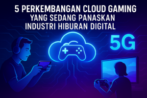 Perkembangan Cloud Gaming