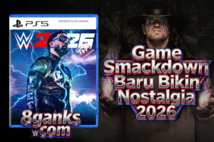Game Smackdown Baru Bikin Nostalgia 2026